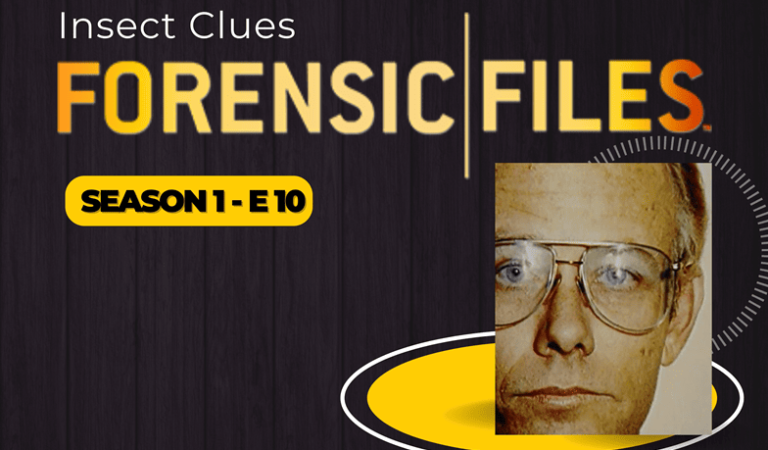 Forensic Files S1 E10: Insect Clues