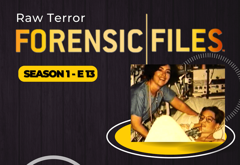 Forensic Files S1 E13: Raw Terror