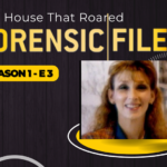 Forensic Files S1 E3: The House That Roared”