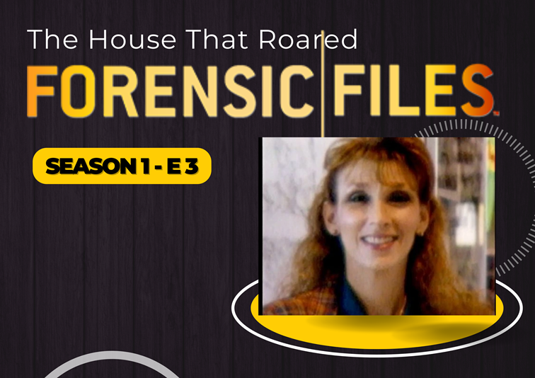 Forensic Files S1 E3: The House That Roared”