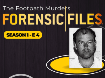 Forensic Files S1 E4: The Footpath Murders