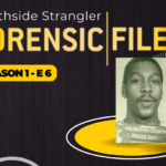 Forensic Files S1 E6: Southside Strangler