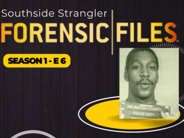 Forensic Files S1 E6: Southside Strangler